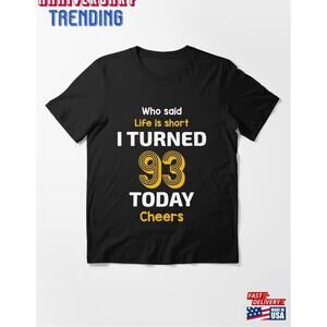 93Rd Birthday Funny Essential Tshirt Unisex
